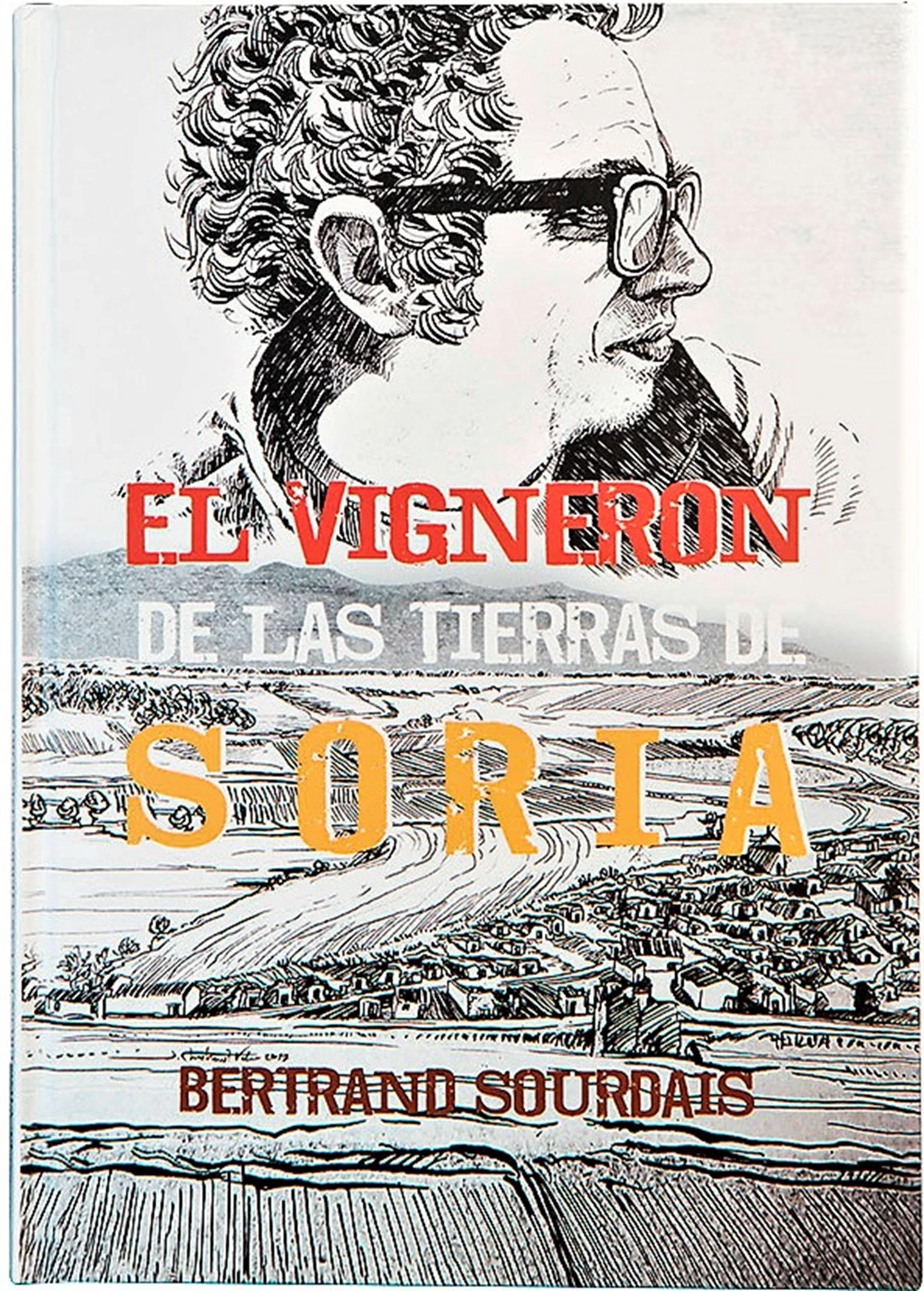 Bertrand Sourdais El Vigneron De Las Tierras De Soria 01